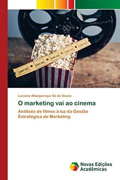 portada O Marketing vai ao Cinema: Análises de Filmes à luz da Gestão Estratégica de Marketing (en Portugués)