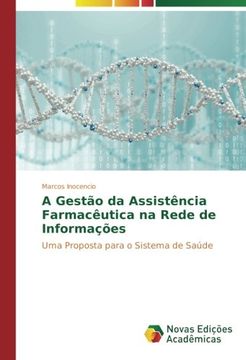 portada A Gestão da Assistência Farmacêutica na Rede de Informações: Uma Proposta para o Sistema de Saúde (Portuguese Edition)