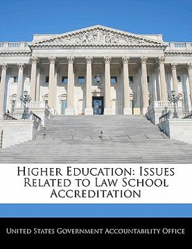 portada higher education: issues related to law school accreditation