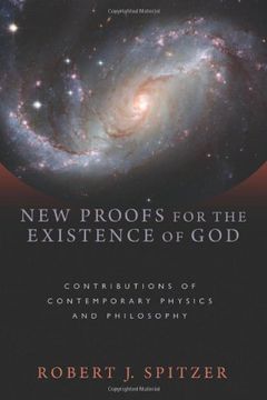 portada New Proofs for the Existence of God: Contributions of Contemporary Physics and Philosophy 