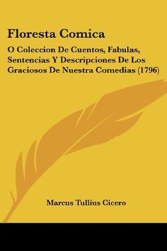 portada Floresta Comica: O Coleccion de Cuentos, Fabulas, Sentencias y Descripciones de los Graciosos de Nuestra Comedias (1796)
