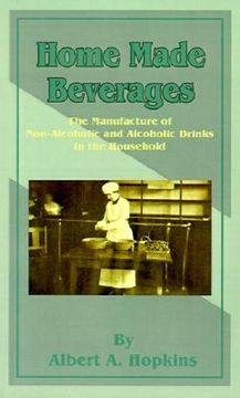 portada home made beverages: the manufacture of non-alcoholic and alcoholic drinks in the household (en Inglés)