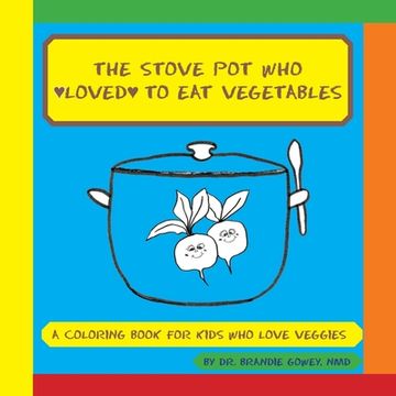 portada The Stove Pot Who Loved to Eat Vegetables (en Inglés)
