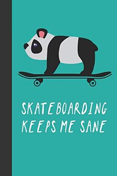 portada Skateboarding Keeps me Sane: Great fun Gift for Skaters, Skateboarders, Extreme Sport Lovers, & Skateboarding Buddies (in English)
