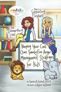 portada Keeping Your Cool: Over Twenty-Five Anger Management Strategies for Kids