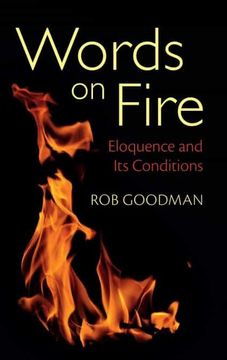 portada Words on Fire: Eloquence and its Conditions (en Inglés)