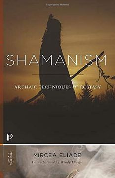 portada Shamanism: Archaic Techniques of Ecstasy (Princeton Classics) (en Inglés)