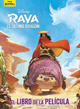 portada Raya y el Último Dragón. El Libro de la Película (in Spanish)