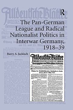 portada The Pan-German League and Radical Nationalist Politics in Interwar Germany, 1918-39