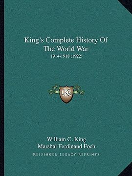 portada king's complete history of the world war: 1914-1918 (1922) (en Inglés)