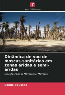 portada Dinâmica de voo de Moscas-Sanitárias em Zonas Áridas e Semi-Áridas: Caso da Região de Marraquexe, Marrocos (en Portugués)