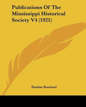 portada publications of the mississippi historical society v4 (1921) (en Inglés)
