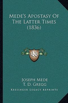portada mede's apostasy of the latter times (1836) (en Inglés)