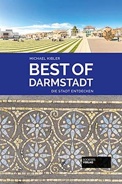 portada Best of Darmstadt: Die Stadt Entdecken (Best of / die Stadt Entdecken) (en Alemán)