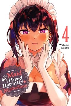 portada The Maid i Hired Recently is Mysterious, Vol. 4 (The Maid i Hired Recently is Mysterious, 4) (en Inglés)