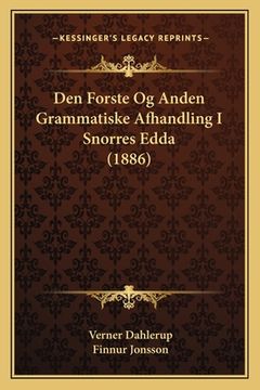 portada Den Forste Og Anden Grammatiske Afhandling I Snorres Edda (1886) (en Danés)