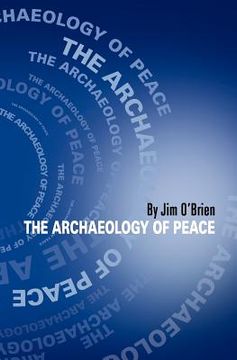 portada the archaeology of peace (en Inglés)