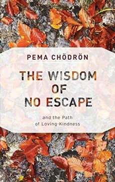 portada The Wisdom of no Escape: And the Path of Loving-Kindness (en Inglés)