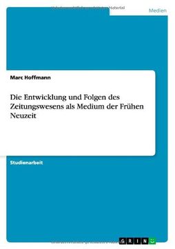 portada Die Entwicklung und Folgen des Zeitungswesens als Medium der Frühen Neuzeit (German Edition)