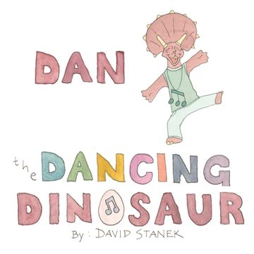 portada Dan the Dancing Dinosaur (en Inglés)