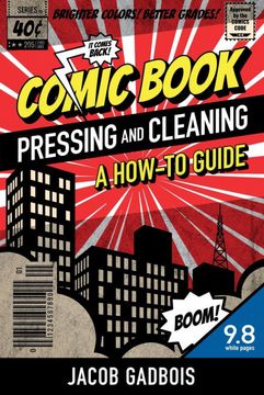 portada Comic Book Pressing and Cleaning: A How-To Guide (in English)