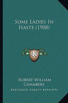 portada some ladies in haste (1908) (en Inglés)
