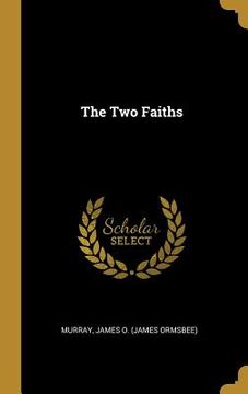 portada The Two Faiths (in English)