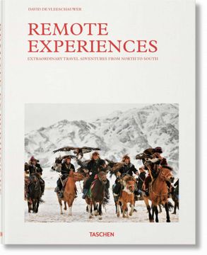 portada Remote Experiences. Extraordinary Travel Adventures From North to South (in English)