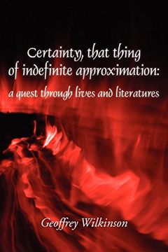 portada Certainty, That Thing of Indefinite Approximation (en Inglés)