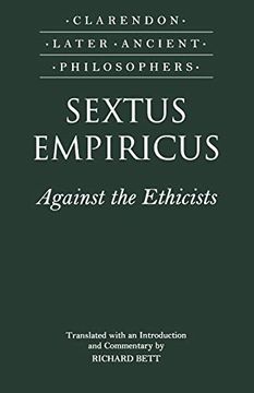 portada Sextus Empiricus: Against the Ethicists: (Adversus Mathematicos xi) (Clarendon Later Ancient Philosophers) (en Inglés)