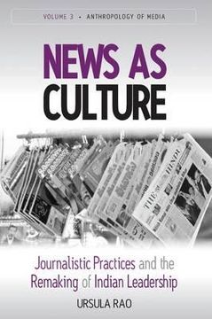 portada news as culture: journalistic practices and the remaking of indian leadership traditions (en Inglés)