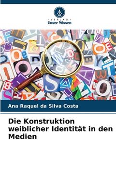 portada Die Konstruktion weiblicher Identität in den Medien (in German)