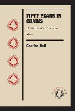 portada fifty years in chains: or, the life of an american slave (en Inglés)