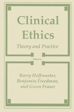 portada Clinical Ethics: Theory and Practice (Contemporary Issues in Biomedicine, Ethics, and Society)