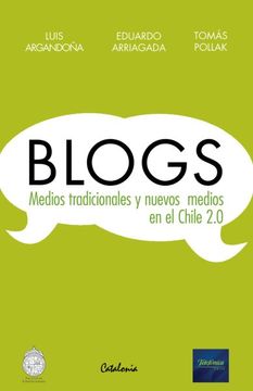 portada Blogs: medios tradicionales y nuevos medios en el Chile 2.0 (in Spanish)