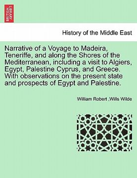 portada narrative of a voyage to madeira, teneriffe, and along the shores of the mediterranean, including a visit to algiers, egypt, palestine cyprus, and gre (en Inglés)