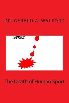 portada The Death of Human Sport (en Inglés)