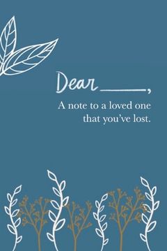 portada A Note to a Loved One You've Lost: Grief Journal (en Inglés)