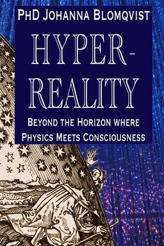 portada Hyperreality: Beyond the Horizon where Physics Meets Consciousness (in English)