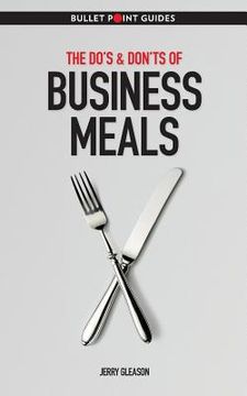 portada The Do's & Don'ts of Business Meals (in English)