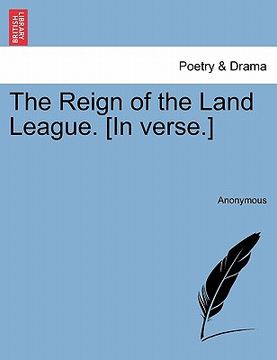 portada the reign of the land league. [in verse.]