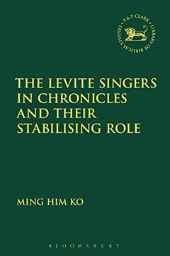 portada The Levite Singers in Chronicles and Their Stabilising Role (The Library of Hebrew Bible (en Inglés)
