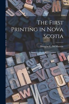 portada The First Printing in Nova Scotia (en Inglés)