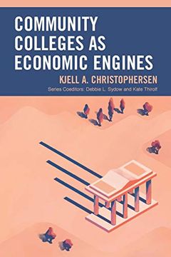 portada Community Colleges as Economic Engines (The Futures Series on Community Colleges) 