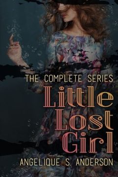 portada Little Lost Girl: The Complete Series: Books 1-3
