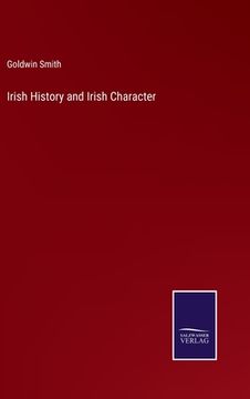 portada Irish History and Irish Character (in English)
