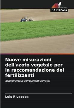 portada Nuove Misurazioni Dell'azoto Vegetale per la Raccomandazione dei Fertilizzanti: Adattamento ai Cambiamenti Climatici (in Italian)