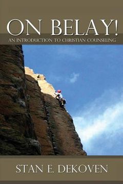 portada On Belay! an Introduction to Christian Counseling (en Inglés)