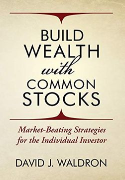 portada Build Wealth With Common Stocks: Market-Beating Strategies for the Individual Investor (en Inglés)