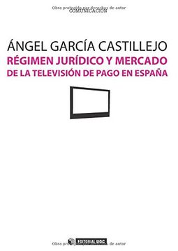 régimen jurídico y mercado de la televisión de pago en españa